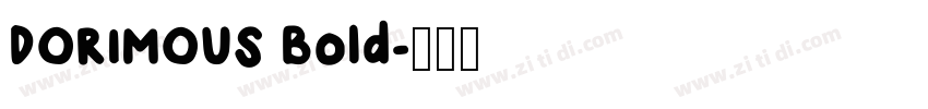 DORIMOUS Bold字体转换
